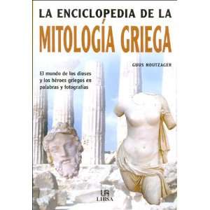  La Enciclopedia de La Mitologia Griega (Spanish Edition 