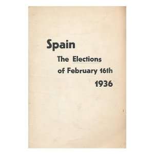  Spain. The elections of February 16th, 1936 / / information 