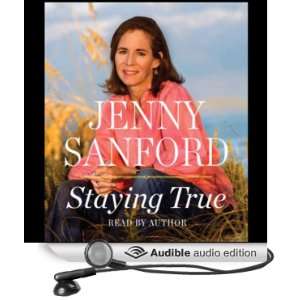  Staying True (Audible Audio Edition) Jenny Sanford Books