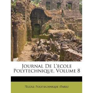   French Edition) (9781173347222) Ecole Polytechnique (Paris) Books