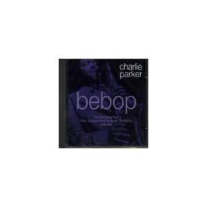  Bebop: Charlie Parker: Music