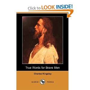  True Words for Brave Men (Dodo Press) (9781406528824 