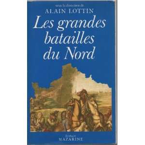 Les Grandes batailles du Nord de la France (Histoire) (French Edition)