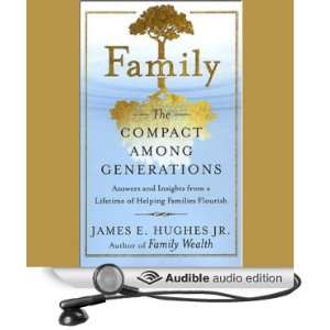 Family The Compact Among Generations [Unabridged] [Audible Audio 