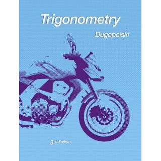 Trigonometry (3rd Edition) (Dugopolski Precalculus Series) by Mark 