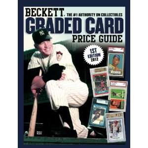  2011   2012 Edition: Beckett Annual GRADED Card Price Guide 
