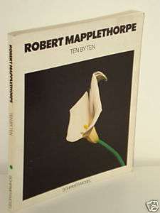Robert Mapplethorpe Ten by Ten; Art; Photography  
