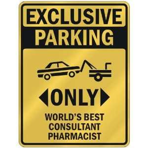    ONLY WORLDS BEST CONSULTANT PHARMACIST  PARKING SIGN OCCUPATIONS