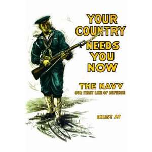 Your country needs you now   The Navy, our first line of defense 20x30 
