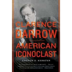   Darrow American Iconoclast [Paperback] Andrew E. Kersten Books