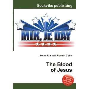  The Blood of Jesus Ronald Cohn Jesse Russell Books