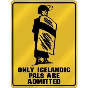 New  Only Icelandic Pals Are Admitted  Iceland Parking Sign Country 