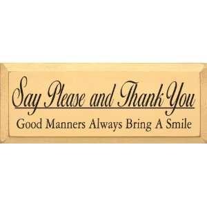  Say Please And Thank You. Good Manners Always Bring A 