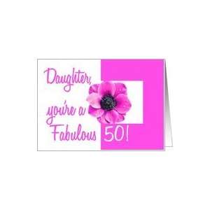  pink anemone fabulous fifty birthday daughter Card Toys 
