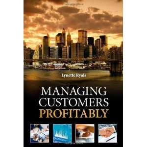  Managing Customers Profitably [Hardcover] Lynette Ryals 
