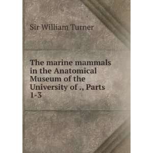   of the University of Edinburgh, Parts 1 3 William Turner Books