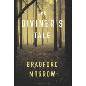  The Diviners Tale [Hardcover] Bradford Morrow Books