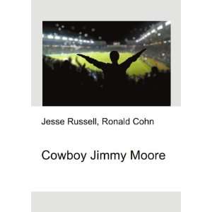  Cowboy Jimmy Moore Ronald Cohn Jesse Russell Books