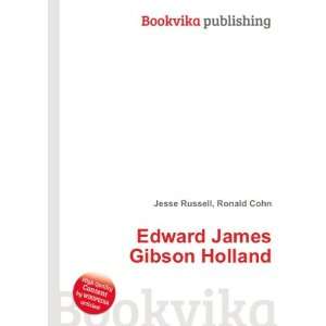    Edward James Gibson Holland Ronald Cohn Jesse Russell Books