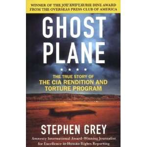  Ghost Plane The True Story of the CIA Rendition and 