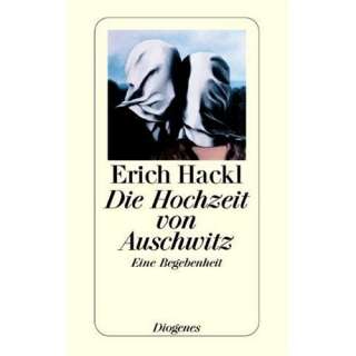   von Auschwitz: Eine Begebenheit: .de: Erich Hackl: Bücher