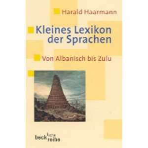 Kleines Lexikon der Sprachen: .de: Harald Haarmann: Bücher