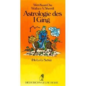 Diederichs Gelbe Reihe, Bd.65, Astrologie des I Ging Nach dem Ho Lo 