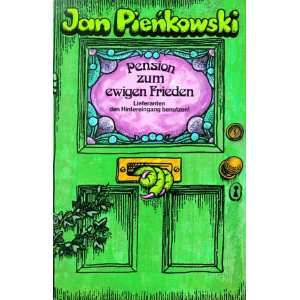 Pension zum ewigen Frieden  Jan Pienkowski Bücher