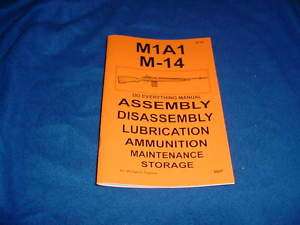 M1A1 M14 ASSEMBLY DISASSEMBLY DO EVERYTHING MANUAL BOOK  