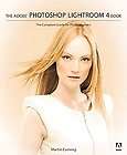 The Adobe Photoshop Lightroom 4 Book The Complete Guide for 