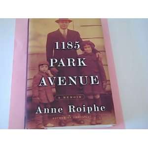  1185 Park Avenue a Memoir Anne Roiphe Books