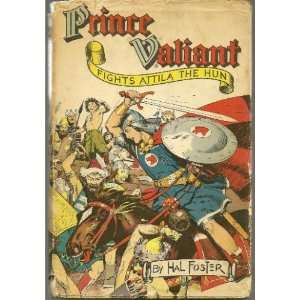  PRINCE VALIANT FIGHTS ATTILA THE HUN Harold Foster Books