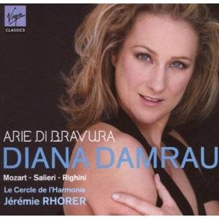 Diana Damrau   Arie di Bravura (Mozart, Salieri, Righini Opera Arias)