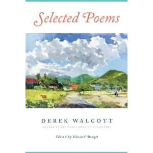 Selected Poems [Paperback]: Derek Walcott: Books