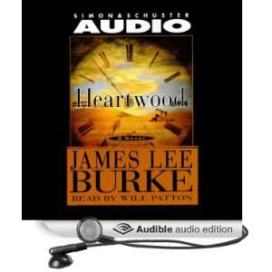   Heartwood (Audible Audio Edition) James Lee Burke, Will Patton Books