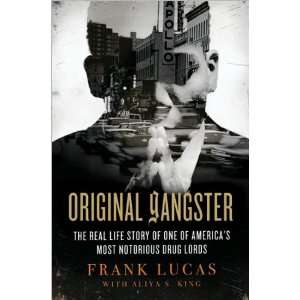 Frank Lucas &Aliya S. KingsOriginal Gangster The Real Life Story of 
