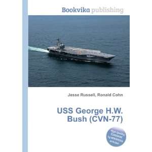  USS George H.W. Bush (CVN 77) Ronald Cohn Jesse Russell 