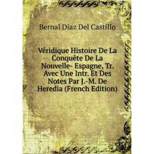  Par J. M. De Heredia (French Edition): Bernal Diaz Del Castillo: Books