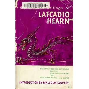    The Selected Writings of Lafcadio Hearn Lafcadio Hearn Books
