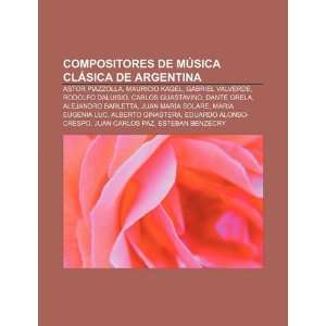  de música clásica de Argentina: Astor Piazzolla, Mauricio Kagel 
