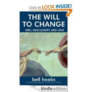 The Will to Change bell hooks  Kindle Store