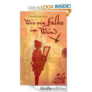 Wie ein Falke im Wind (German Edition) Gabriele Beyerlein  