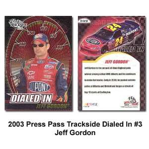  Press Pass Trackside Dialed In 03 Jeff Gordon Card 